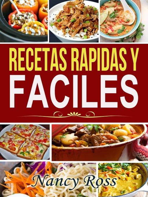 Title details for Recetas Rapidas y Faciles by Nancy Ross - Available